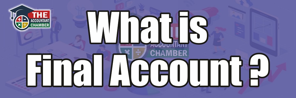 What is Final Account