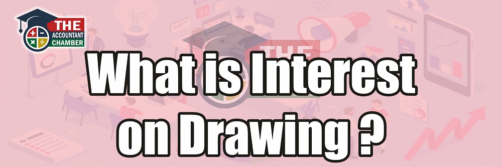 What is Interest on Drawing