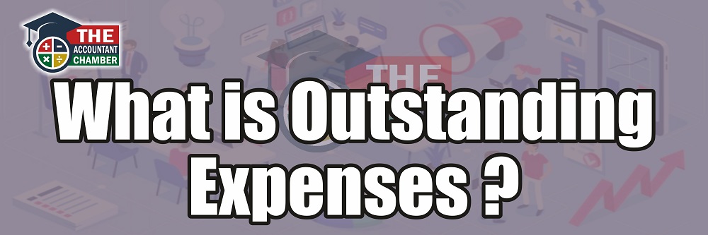 What is Outstanding Expenses