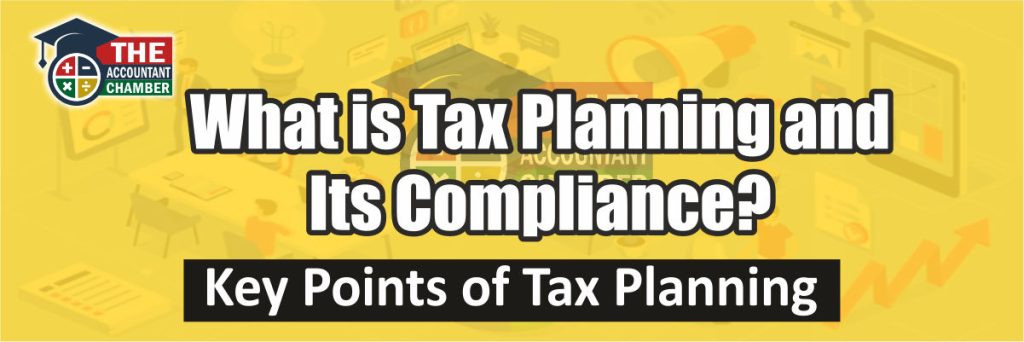 5. What is Tax Planning and Its Compliance