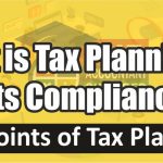 5. What is Tax Planning and Its Compliance