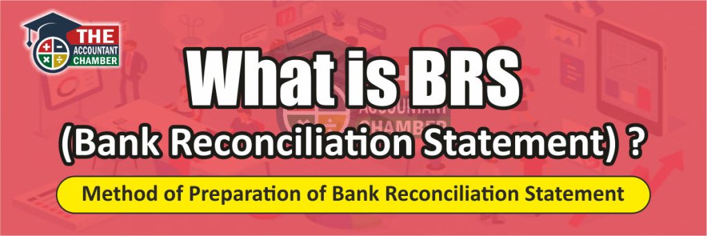 BRS (Bank Reconciliation Statement)