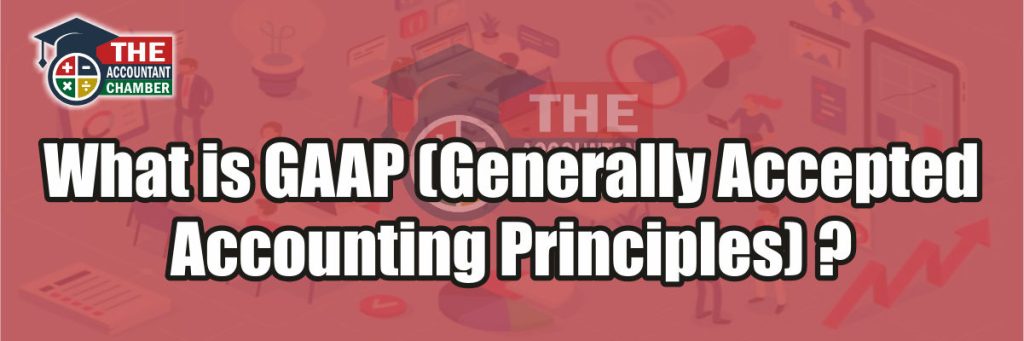 generally accepted accounting principles or gaap